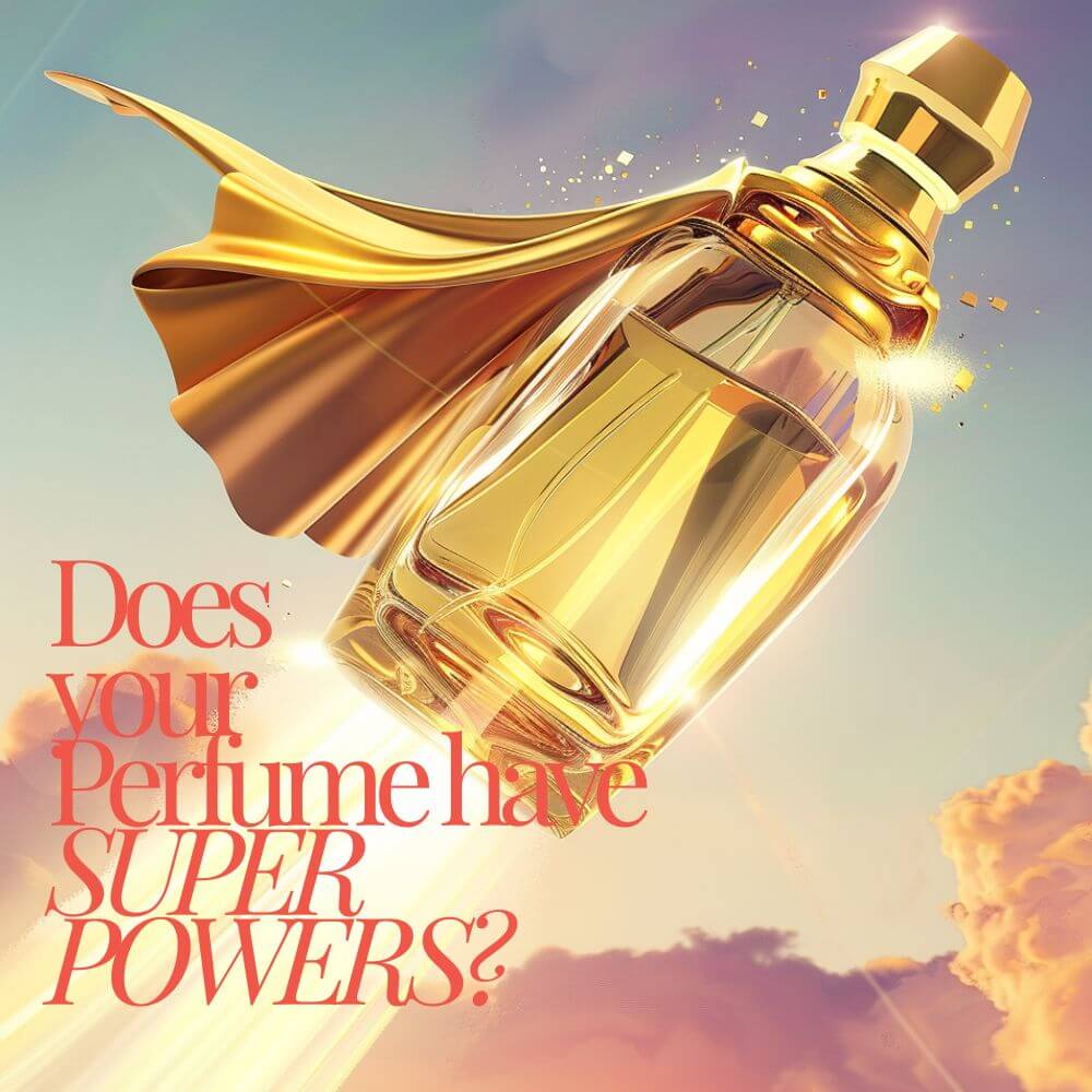 does your perfume has super powers