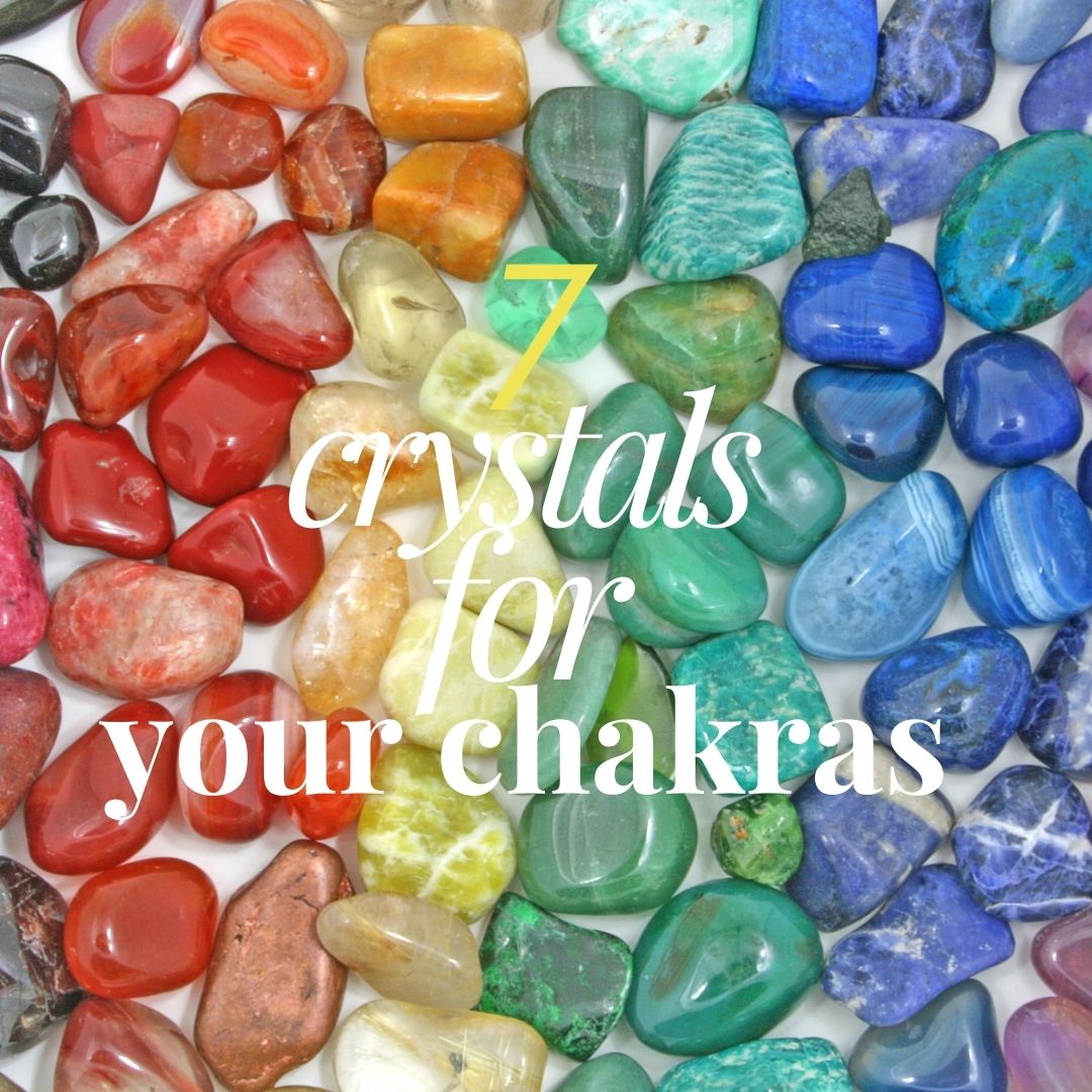 7 Crystals For your Chakras