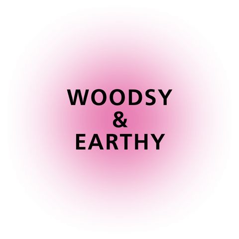 Woodsy & Earthy